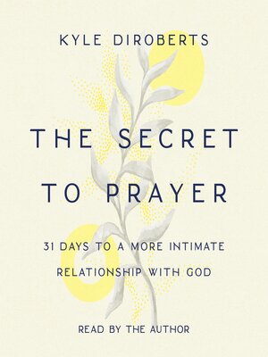 cover image of The Secret to Prayer